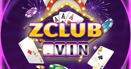 ZClub Vin – Đẳng Cấp Game Nổ Hũ Thời Thượng 2022