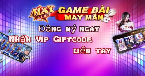 Tải May Club – Cổng game bài uy tín, kho game siêu hot